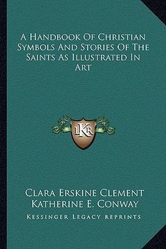 portada a handbook of christian symbols and stories of the saints as illustrated in art