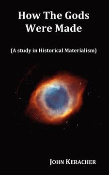 portada how the gods were made (a study in historical materialism). in original format.