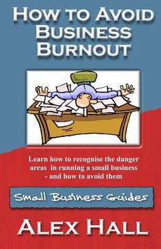 portada How to Avoid Business Burnout: Small Business Guides (en Inglés)