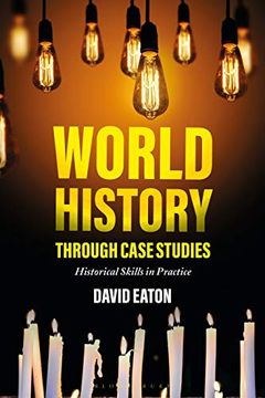 portada World History Through Case Studies: Historical Skills in Practice (in English)