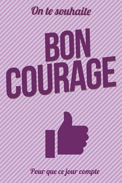 portada Bon courage - Violet - Livre d'or: Taille L (15x23cm) (en Francés)