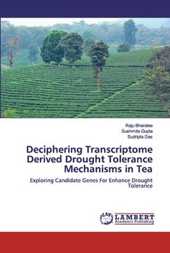 portada Deciphering Transcriptome Derived Drought Tolerance Mechanisms in Tea (en Inglés)