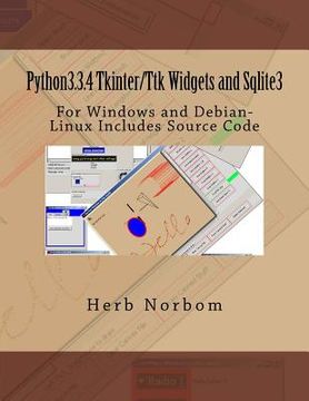 portada Python3.3.4 Tkinter/Ttk Widgets and Sqlite3: For Windows and Debian-Linux Includes Source Code (en Inglés)