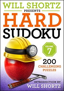 portada Will Shortz Presents Hard Sudoku, Volume 7: 200 Challenging Puzzles (Will Shortz Presents Hard Sudoku, 7) (in English)