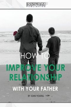 portada How to improve your relationship with your father
