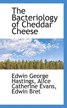 portada the bacteriology of cheddar cheese (en Inglés)