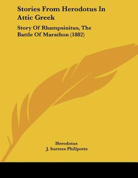 portada stories from herodotus in attic greek: story of rhampsinitus, the battle of marathon (1882) (en Inglés)