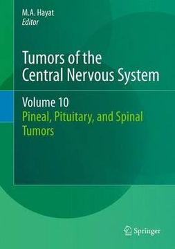 portada Tumors of the Central Nervous System, Volume 10: Pineal, Pituitary, and Spinal Tumors (in English)