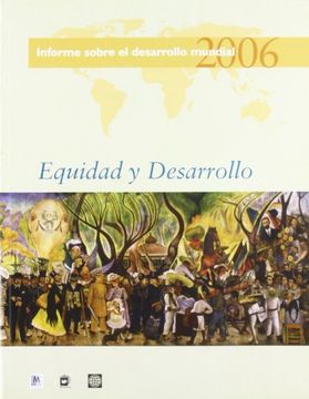 Equidad Y Desarrrollo - Informe Sobre Desarrollo Mundial 2006 -