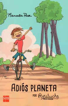 portada Adiós Planeta por Papelucho - Marcela Paz - Libro Físico (in Spanish)