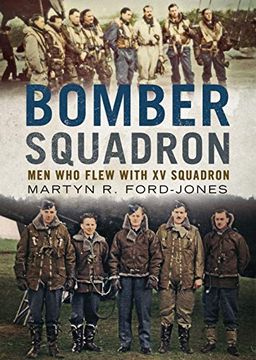 portada Bomber Squadron: Men who Flew With xv Squadron (en Inglés)