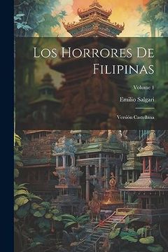 portada Los Horrores de Filipinas: Versión Castellana; Volume 1 (in Spanish)