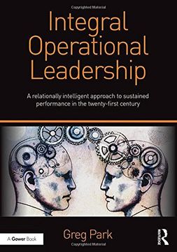 portada Integral Operational Leadership: A Relationally Intelligent Approach to Sustained Performance in the Twenty-First Century (en Inglés)