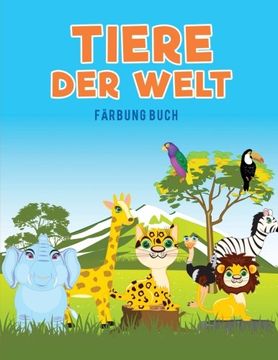 portada Tiere der Welt Färbung Buch (German Edition)