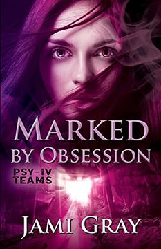 portada Marked by Obsession: Psy-Iv Teams Book 3 (in English)