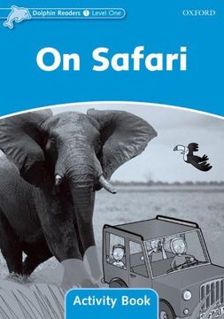 portada Dolphin Readers: Level 1: 275-Word Vocabulary on Safari Activity Book (Dolphon Readers, Level 1) 