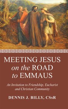 portada Meeting Jesus on the Road to Emmaus: An Invitation to Friendship, Eucharist and Christian Community (en Inglés)