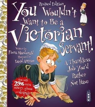 portada You Wouldn't Want To Be A Victorian Servant!: Extended Edition