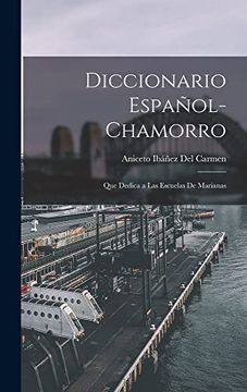 portada Diccionario Español-Chamorro: Que Dedica a las Escuelas de Marianas