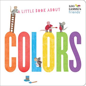 portada A Little Book About Colors (Leo Lionni's Friends) 