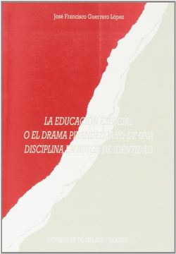 portada La Educacion Especial, O, El Drama Pirandelliano De Una Disciplina En Busca De Identidad (in Spanish)