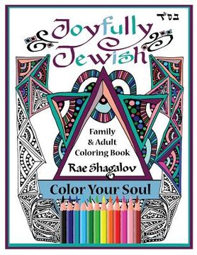 portada Joyfully Jewish: Family and Adult Coloring Book for Relaxation and Meditation (en Inglés)