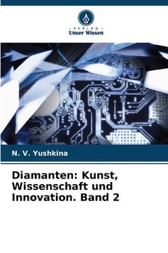 portada Diamanten: Kunst, Wissenschaft und Innovation. Band 2 (en Alemán)