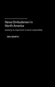 portada News Ombudsmen in North America: Assessing an Experiment in Social Responsibility (en Inglés)