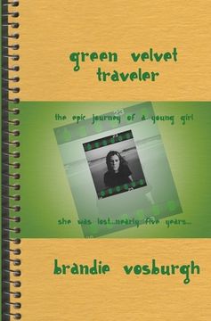 portada Green Velvet Traveler: An Epic Journey of a Young Girl (en Inglés)