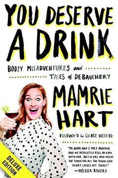 portada You Deserve a Drink: Boozy Misadventures and Tales of Debauchery (in English)