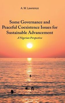 portada Some Governance and Peaceful Coexistence Issues for Sustainable Advancement: A Nigerian Perspective (en Inglés)