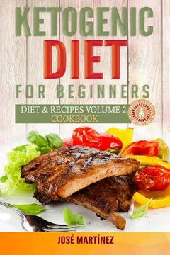 portada Ketogenic Diet for Beginners: Diet and Recipes Volume 2 Cookbook (en Inglés)