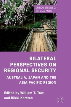 portada Bilateral Perspectives on Regional Security: Australia, Japan and the Asia-Pacific Region