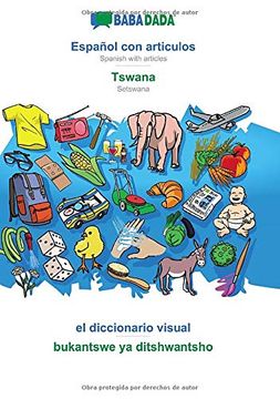 portada Babadada, Español con Articulos - Tswana, el Diccionario Visual - Bukantswe ya Ditshwantsho: Spanish With Articles - Setswana, Visual Dictionary