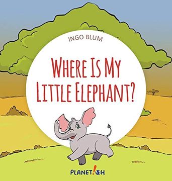 portada Where is my Little Elephant? A Funny Seek-And-Find Book (in English)