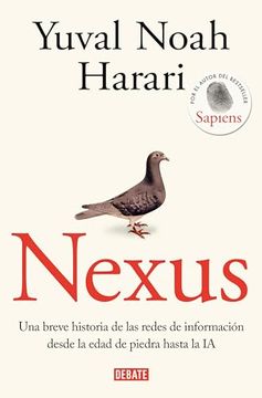 portada Nexus: Una Breve Historia de las Redes de Información Desde la Edad de Piedra Hasta la ia (in Spanish)