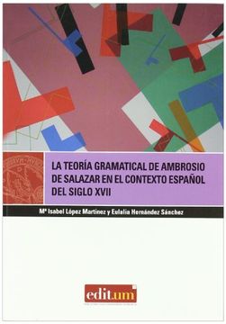 portada La Teoría Gramatical de Ambrosio de Salazar en el Contexto Español del Siglo Xvii: Estudio y Textos (Editum Signos)