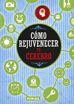 portada Cómo Rejuvenecer tu Cerebro (Entrena tu Mente) (in Spanish)