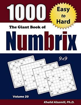 portada The Giant Book of Numbrix: 1000 Easy to Hard: (9X9) Puzzles: 20 (Adult Activity Books Series) (in English)