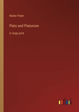 portada Plato and Platonism: in large print (in English)