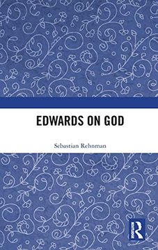 portada Edwards on god (Ashgate Studies in the History of Philosophical Theology) (en Inglés)