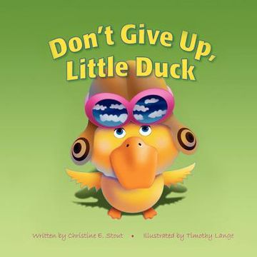 portada don't give up, little duck! (en Inglés)