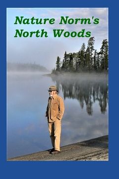 portada Nature Norm's North Woods (en Inglés)