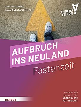 portada Aufbruch ins Neuland: Fastenzeit Anders Feiern (en Alemán)