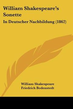 portada william shakespeare's sonette: in deutscher nachbildung (1862) (en Inglés)
