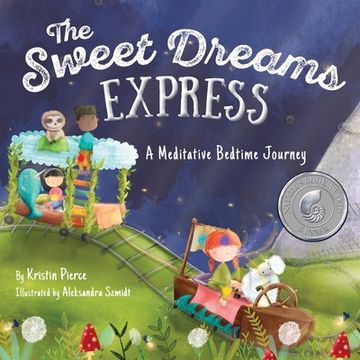 portada The Sweet Dreams Express: A Meditative Bedtime Journey (en Inglés)