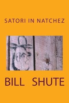 portada Satori In Natchez (in English)