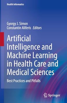 portada Artificial Intelligence and Machine Learning in Health Care and Medical Sciences: Best Practices and Pitfalls (en Inglés)