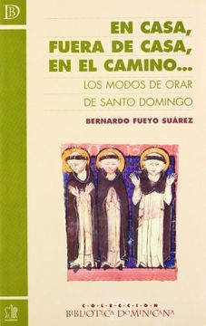 portada En casa, fuera de casa, en el camino... Los Modos de Orar de Santo Domingo