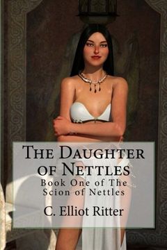 portada The Daughter of Nettles (The Scion of Nettles) (Volume 1)